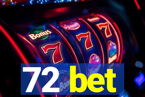 72 bet
